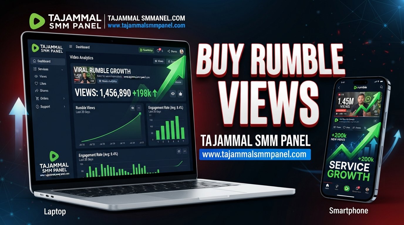 Buy Rumble Views with TAJAMMAL SMM PANEL for Better Reach Online