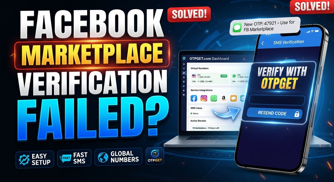 Facebook Marketplace Verification Failed? Fix OTP Issues | OTPGET