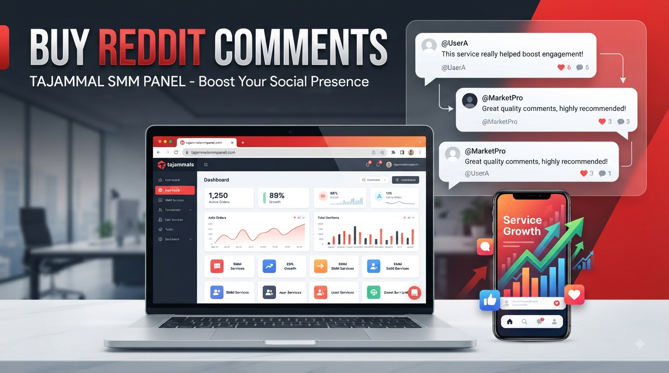 Buy Reddit Comments with TAJAMMAL SMM PANEL for Growth