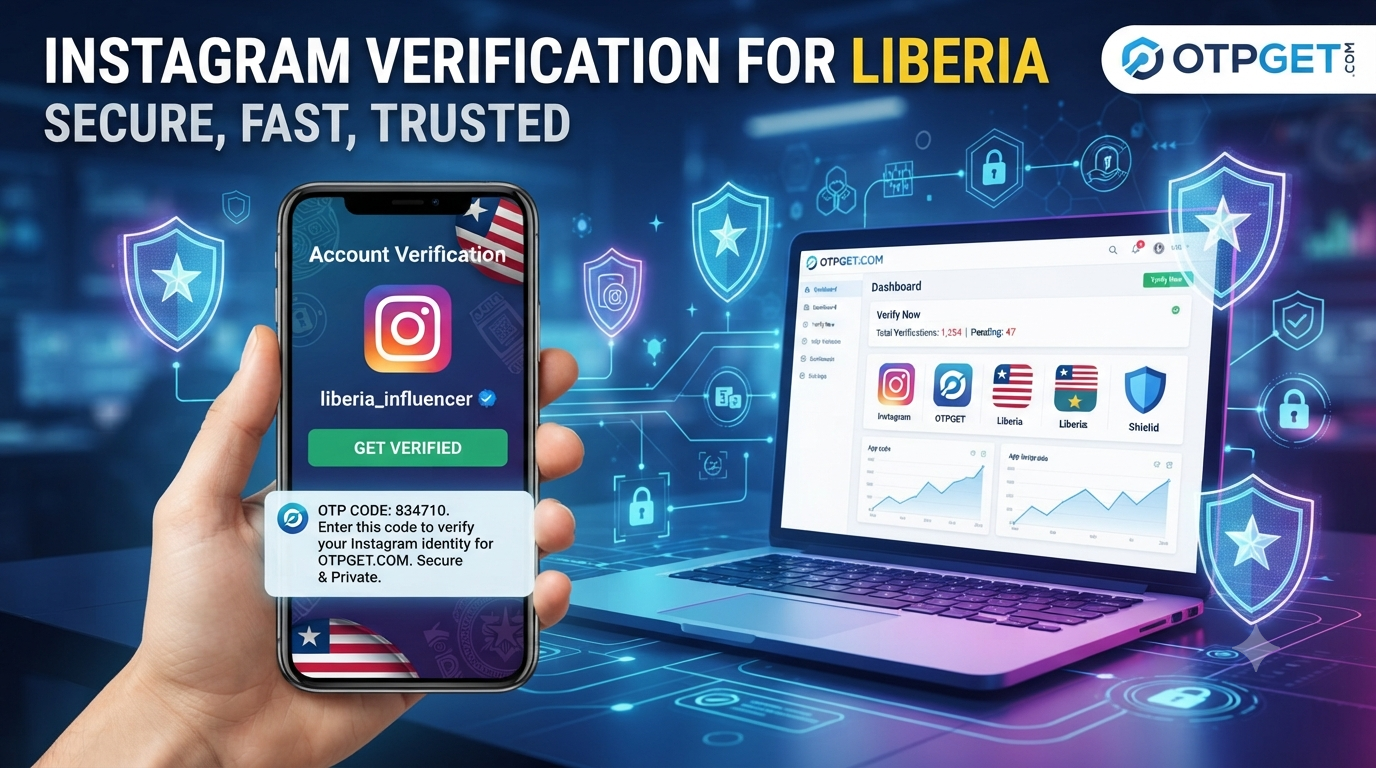 Instagram Verification Liberia: Secure OTP Solution with OTPGET