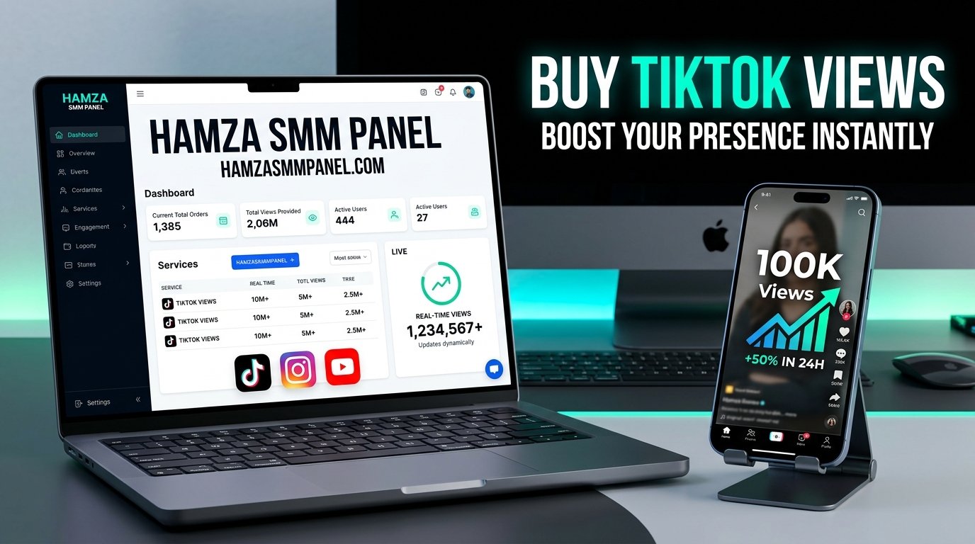 Buy TikTok Views | HAMZA SMM PANEL for More TikTok Visibility