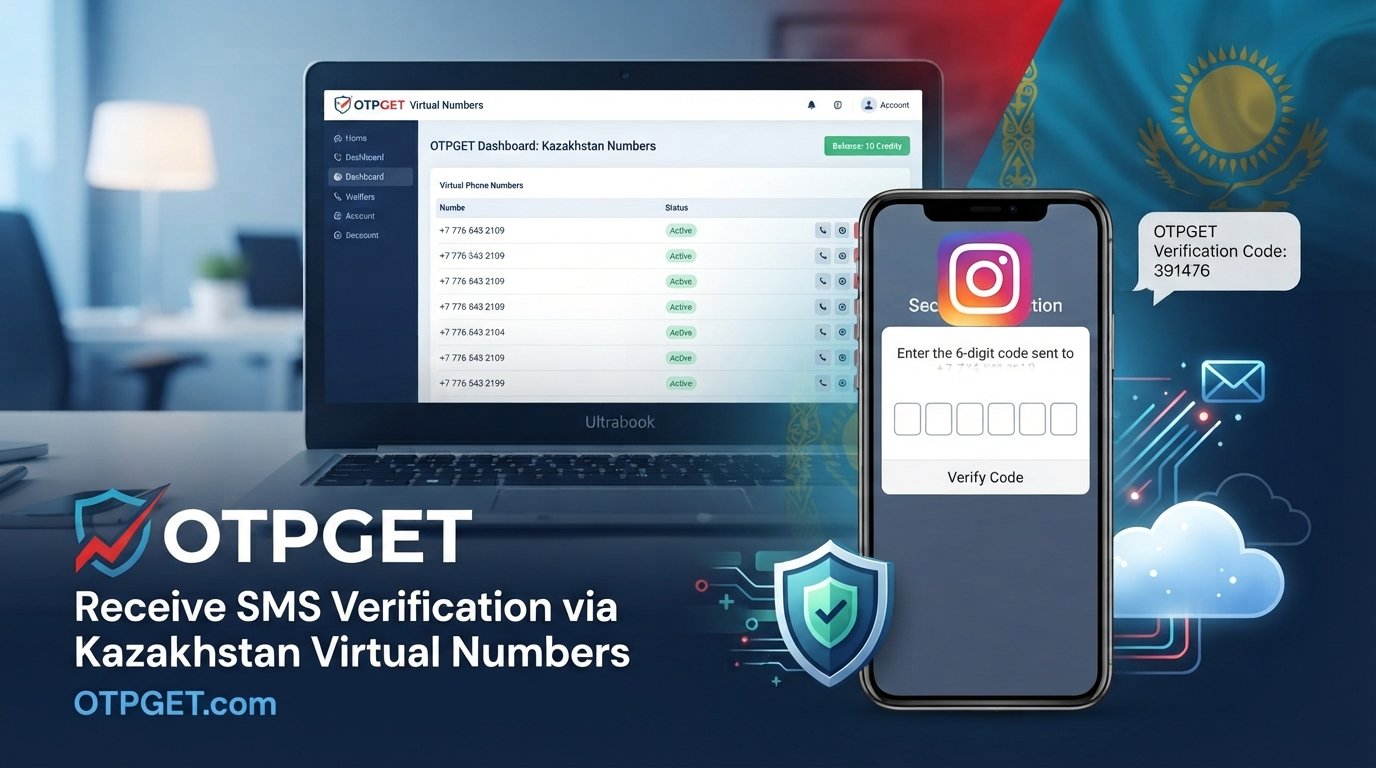 How to Get Kazakhstan Number for Instagram OTP Fast with OTPGET