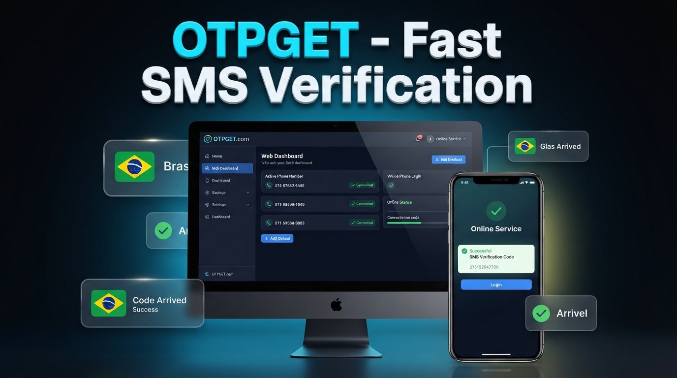 Brazilian Number for OTP Verification: What Works Best Online