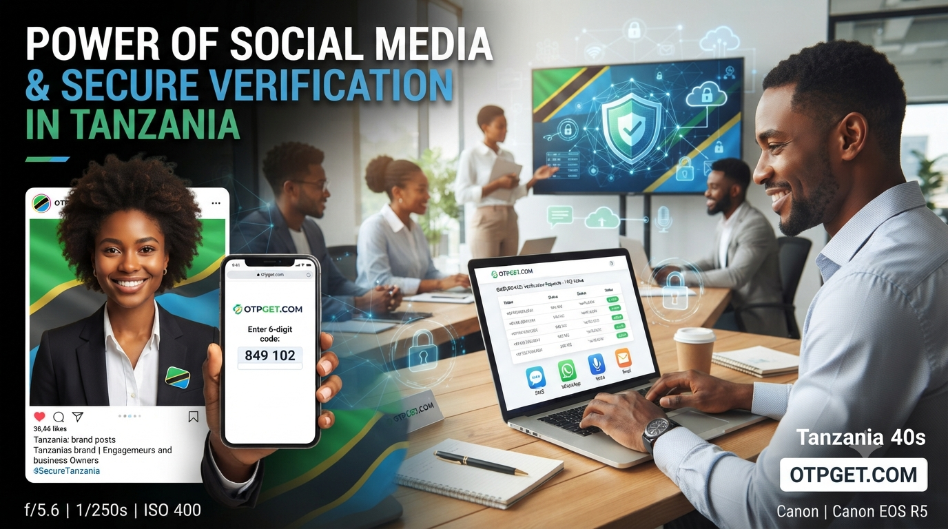 Social Media Guide Tanzania: Grow Securely with OTPGET for Businesses