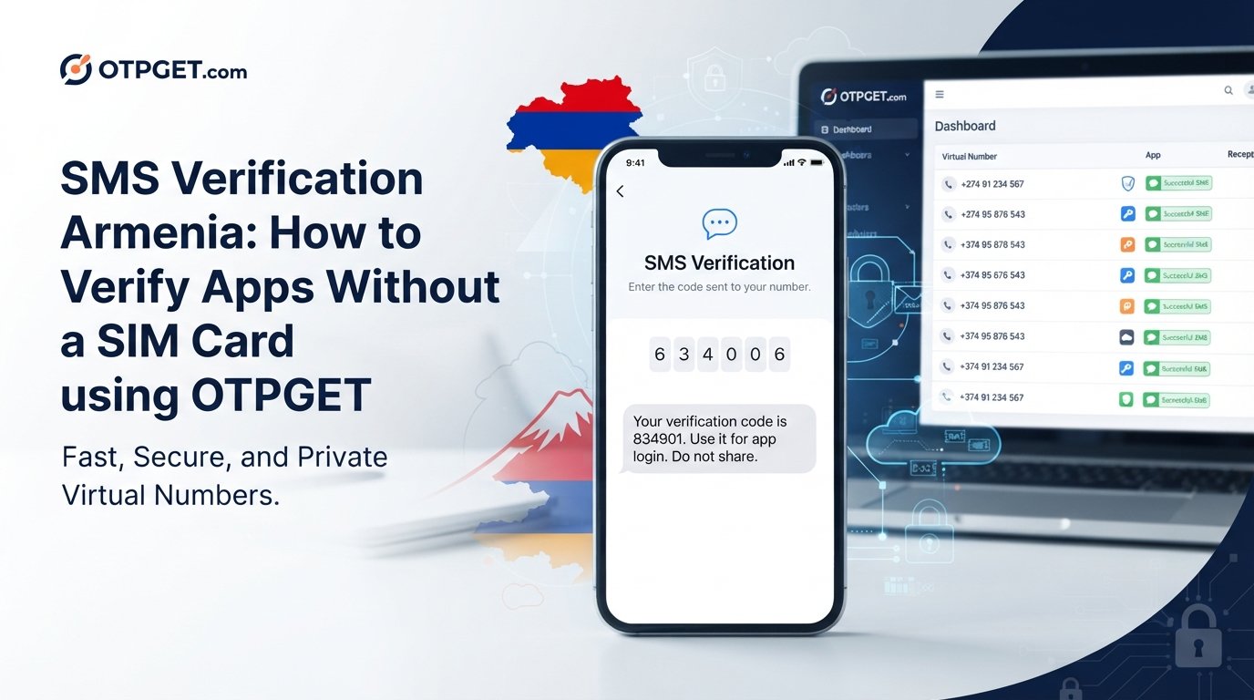 TikTok Verification Armenia Without SIM — OTPGET Guide & Tips