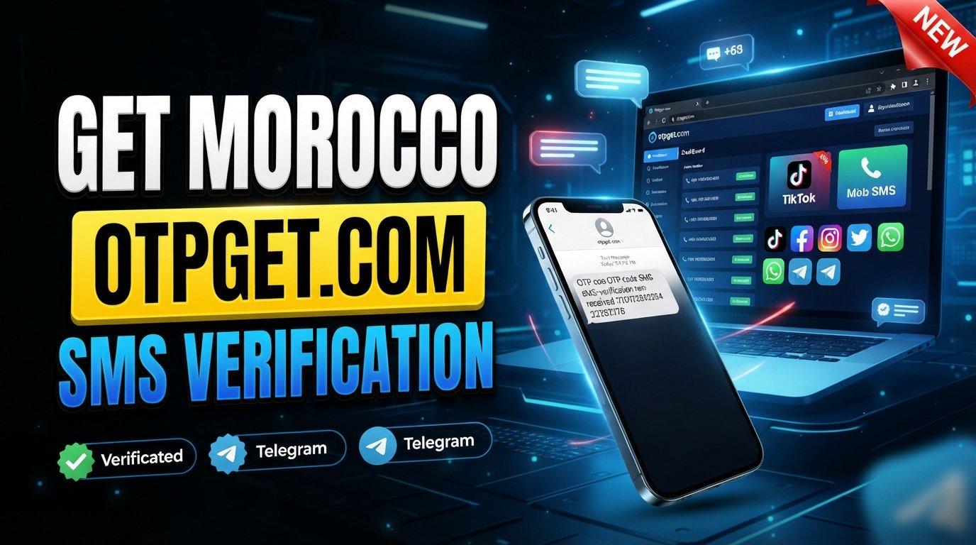 Morocco Number to Receive TikTok Code — Simple OTPGet Guide