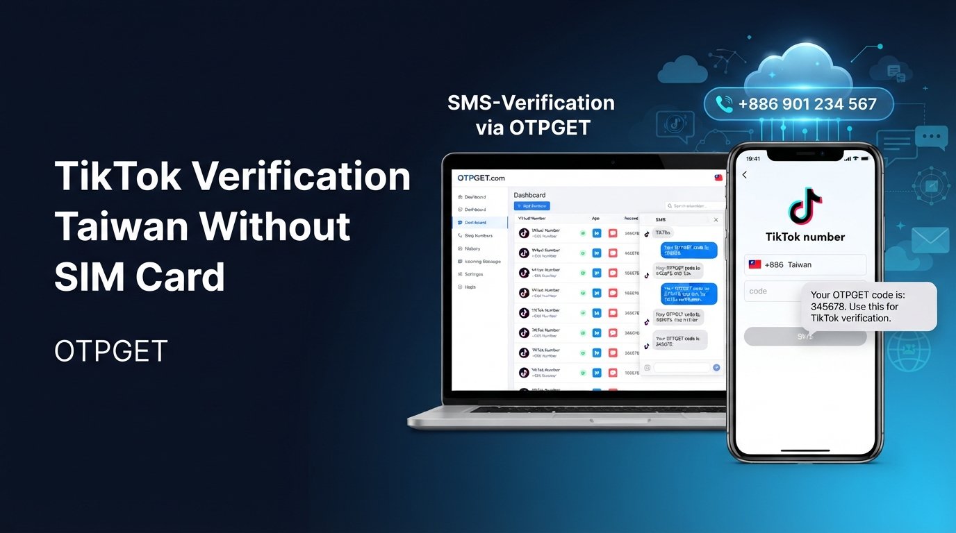 TikTok Verification Taiwan Without SIM Card: OTPGET Online Guide