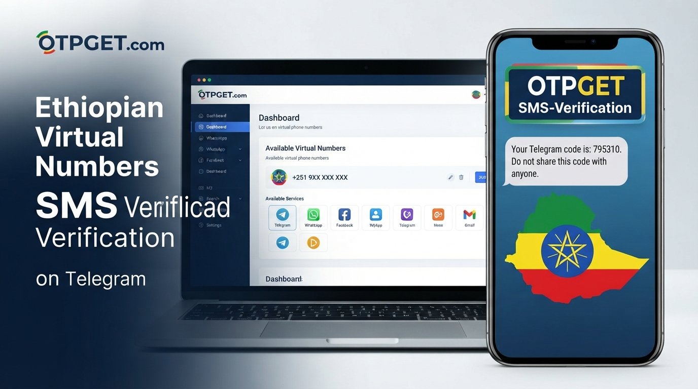 Cheapest Ethiopia Number for Telegram OTP: Is OTPGET Worth It?