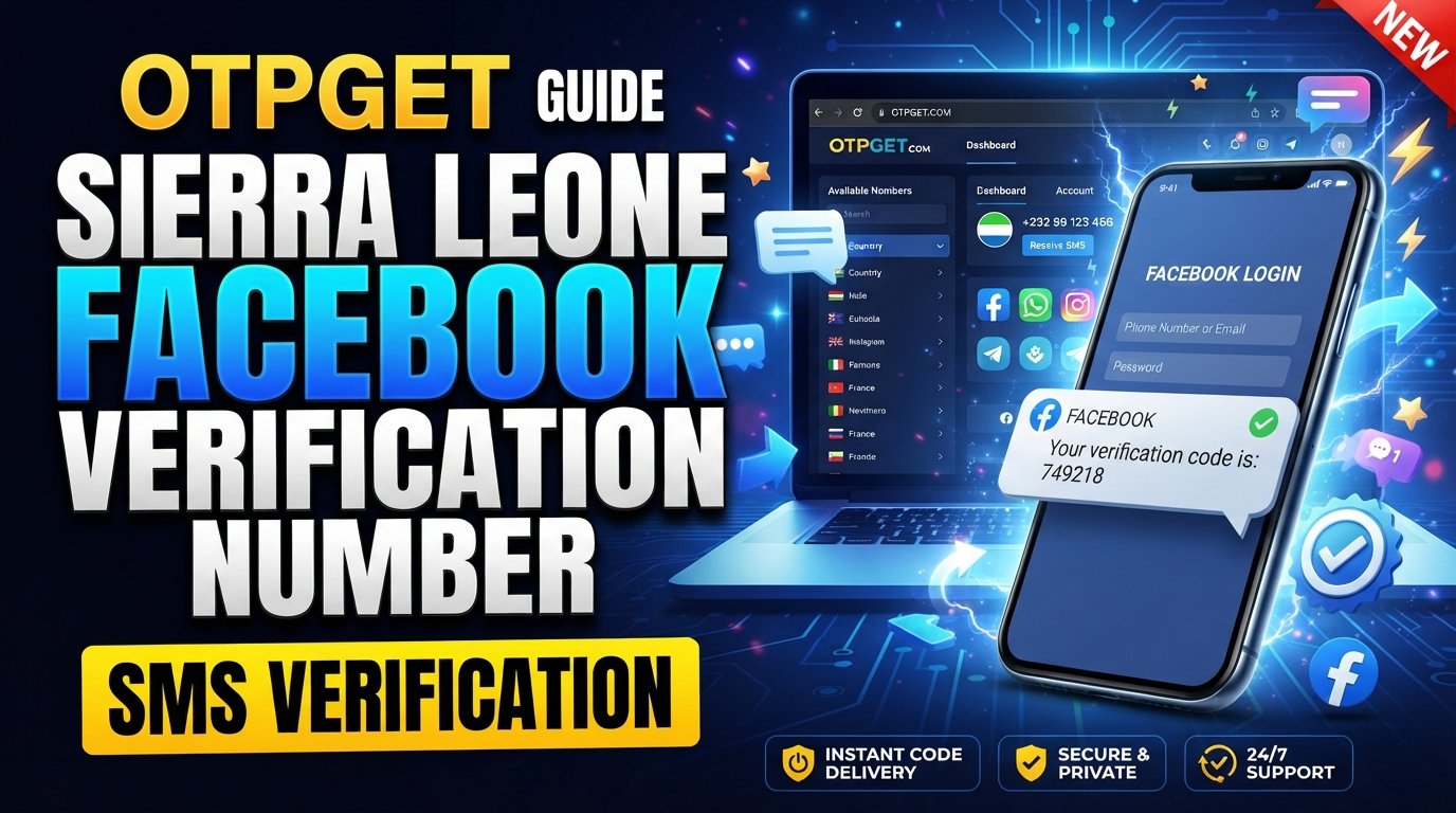 Sierra Leone Facebook Verification Number — OTPGET Guide