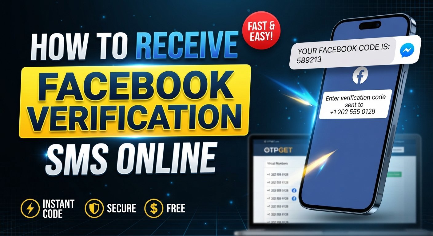 How to Receive Facebook Verification SMS Online With OTPGET