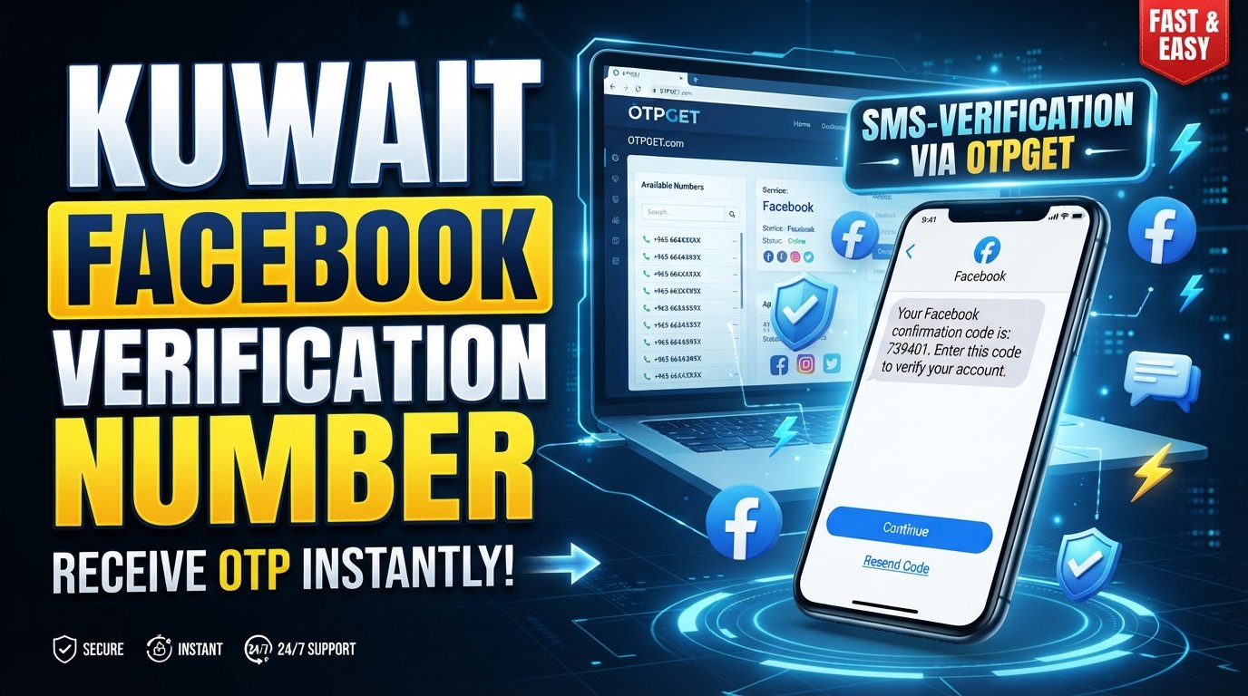 Kuwait Facebook Verification Number: Receive OTPs with OTPGET (61 characters)