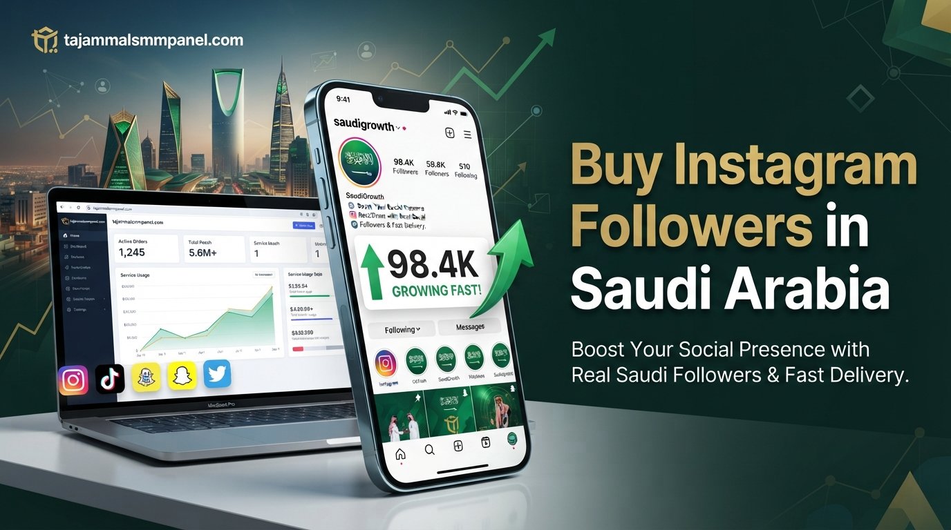 Buy Instagram Followers in Saudi Arabia | TAJAMMAL SMM PANEL