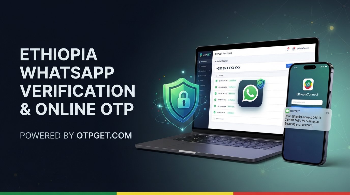 Ethiopia WhatsApp Verification Number — OTPGet