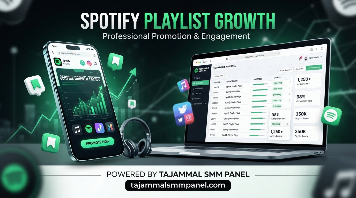 Buy Spotify Playlist Saves | TAJAMMAL SMM PANEL Guide & Tips