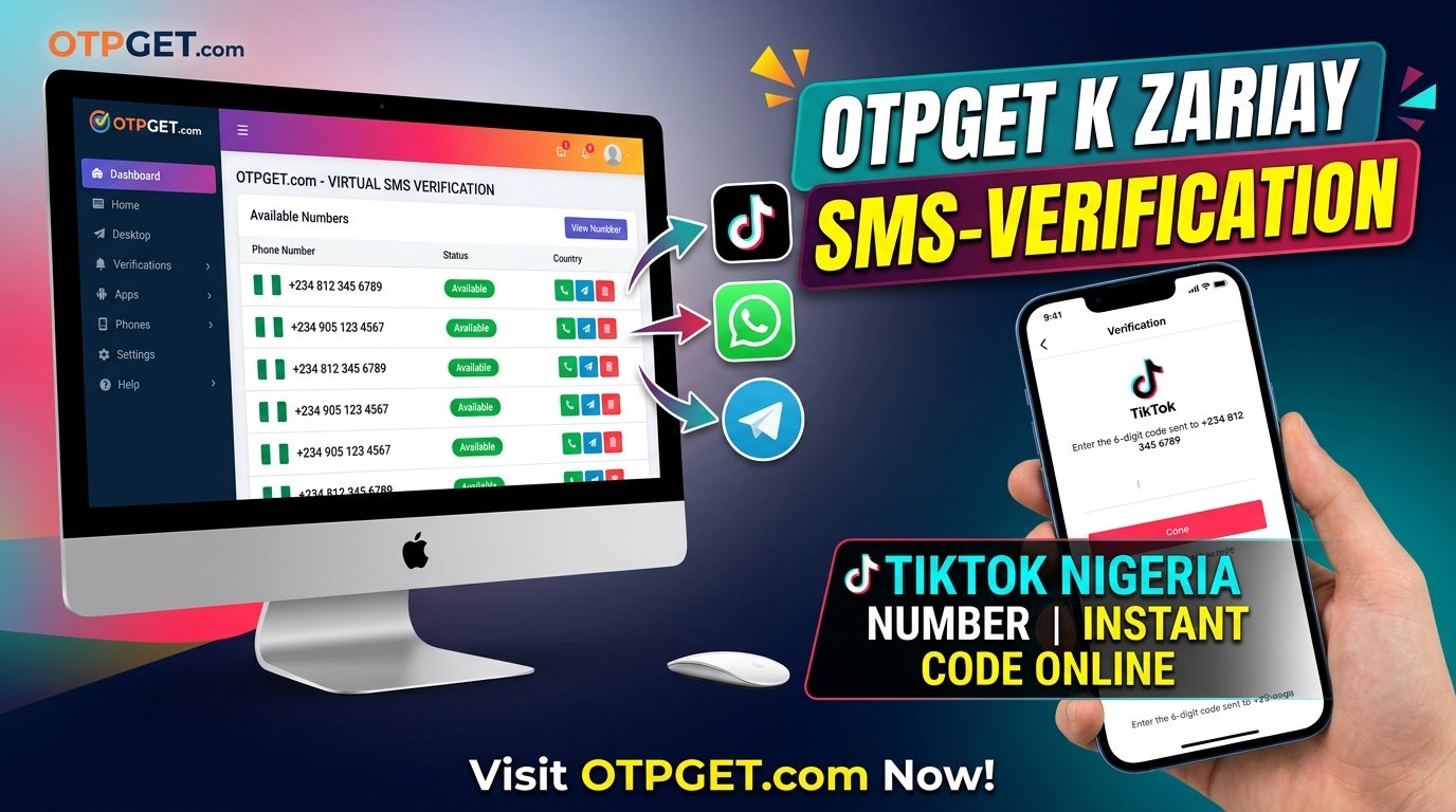 TikTok Nigeria Number: Instant SMS Verification Online | OTPGET