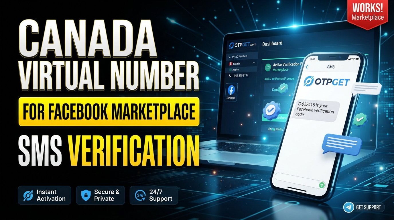 Canada Virtual Number for Facebook Marketplace Verification Tips