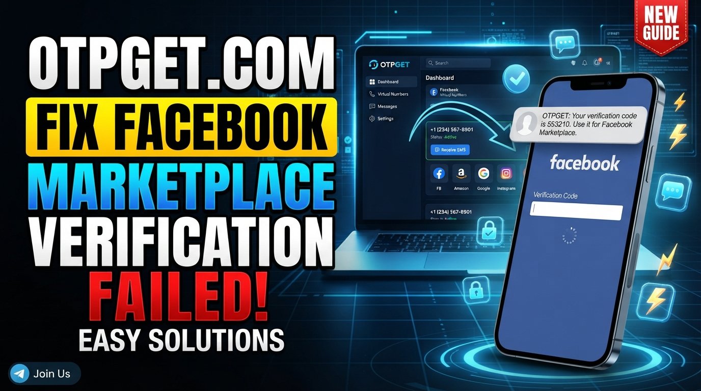 Facebook Marketplace Verification Failed: Causes, Fixes & OTPGET