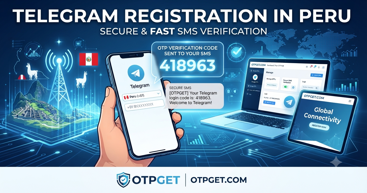 Telegram Registration Peru: Fast OTP Verification with OTPGET