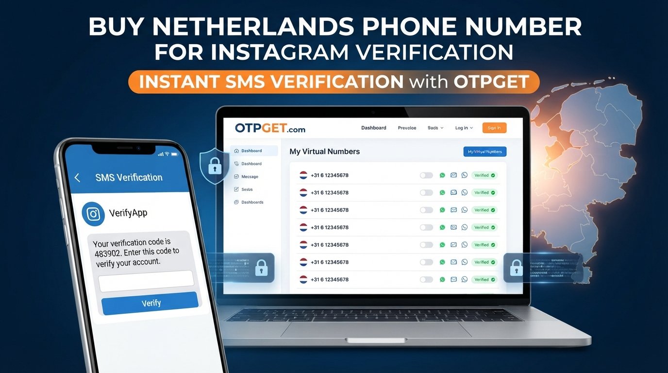 Buy Netherlands Number for Instagram Verification Now | OTPGet