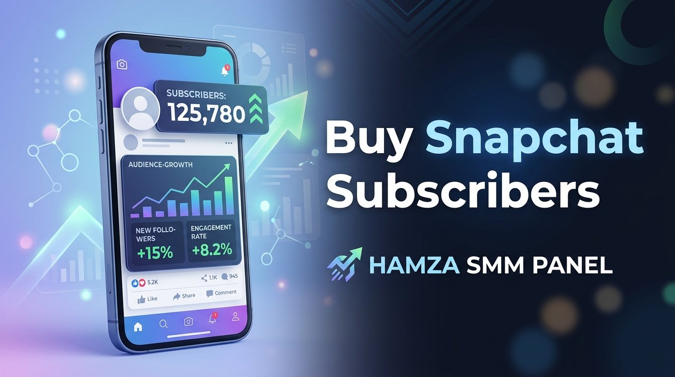 Buy Snapchat Subscribers | HAMZA SMM PANEL for Growth