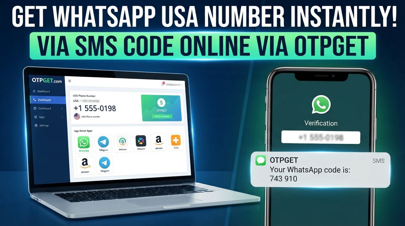 WhatsApp USA Number: Get Instant SMS Codes Online with OTPGET