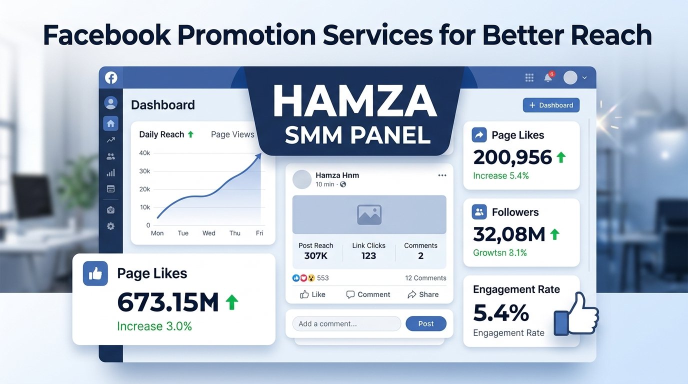 Facebook Promotion Services for Better Reach | HAMZA SMM PANEL