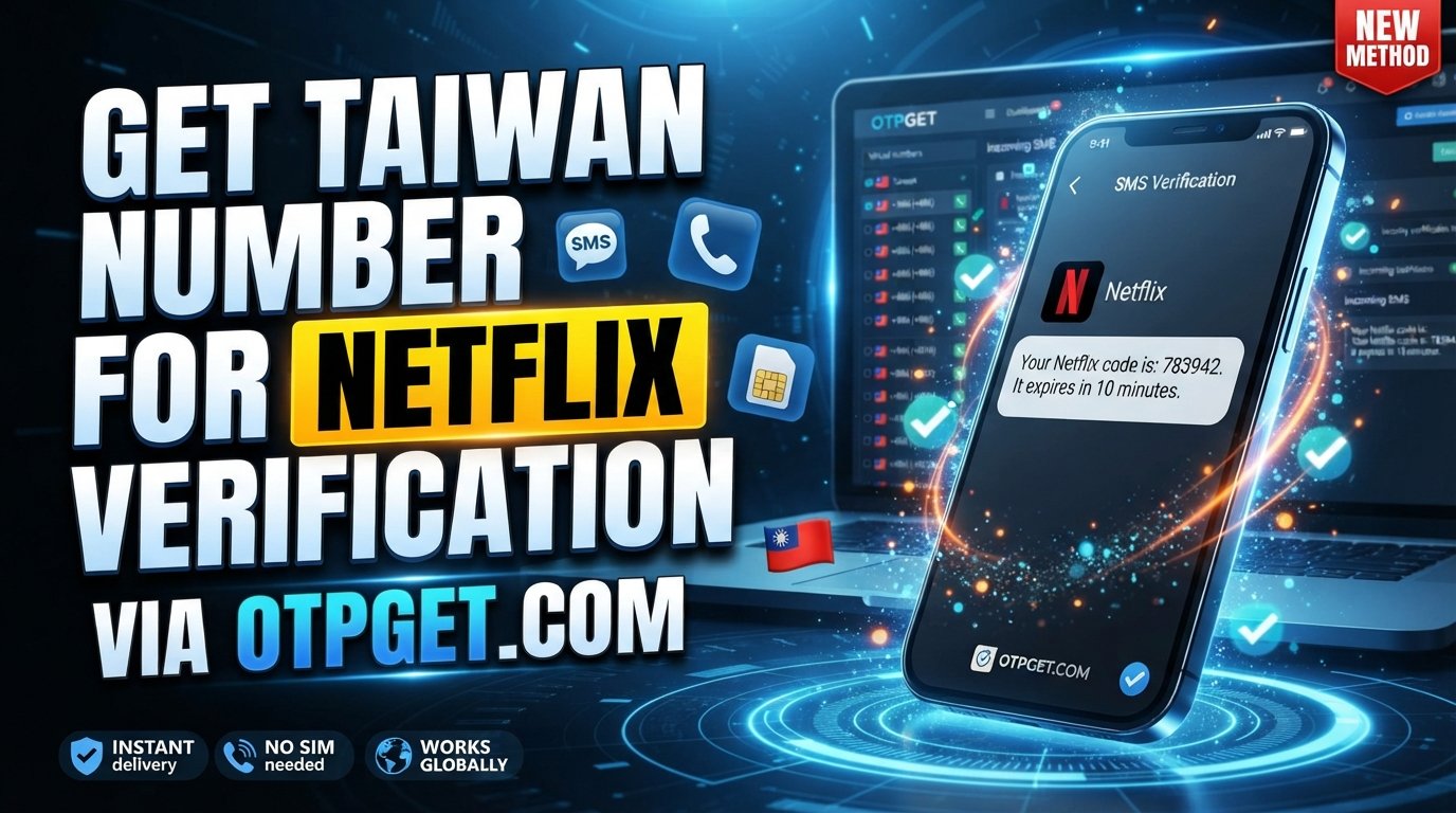 Taiwan Number for Netflix Verification with OTPGet