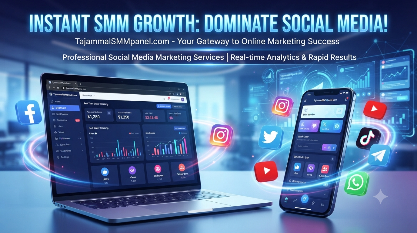 Instant Social Media Services with TAJAMMAL SMM PANEL