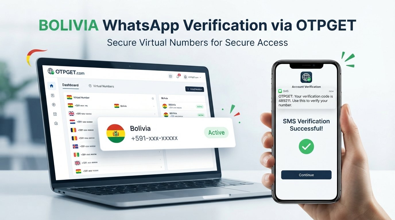 Bolivia WhatsApp Verification Number: Get One Online with OTPGet