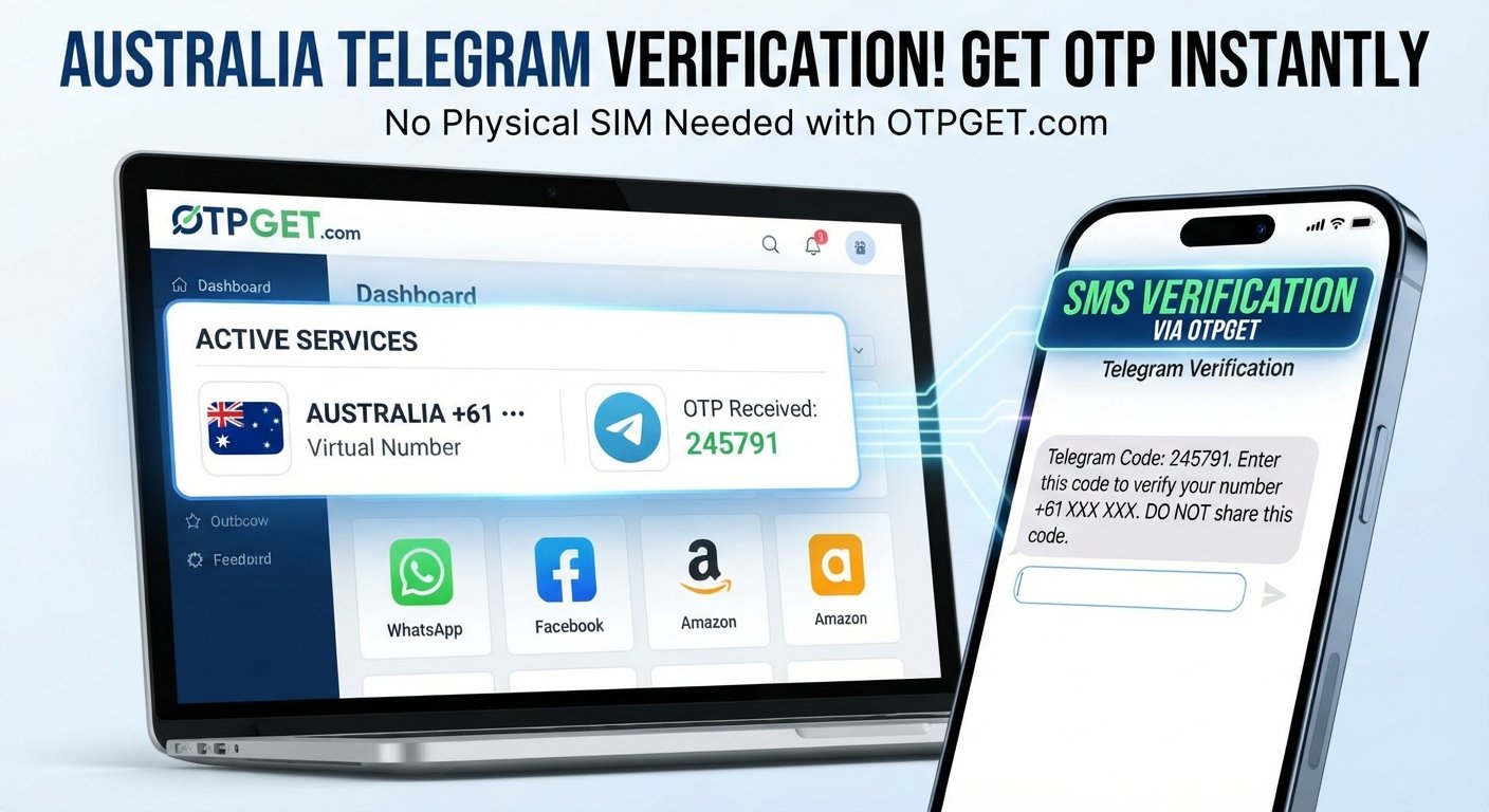 Australia Telegram Verification Number: OTPGET Guide & Tips