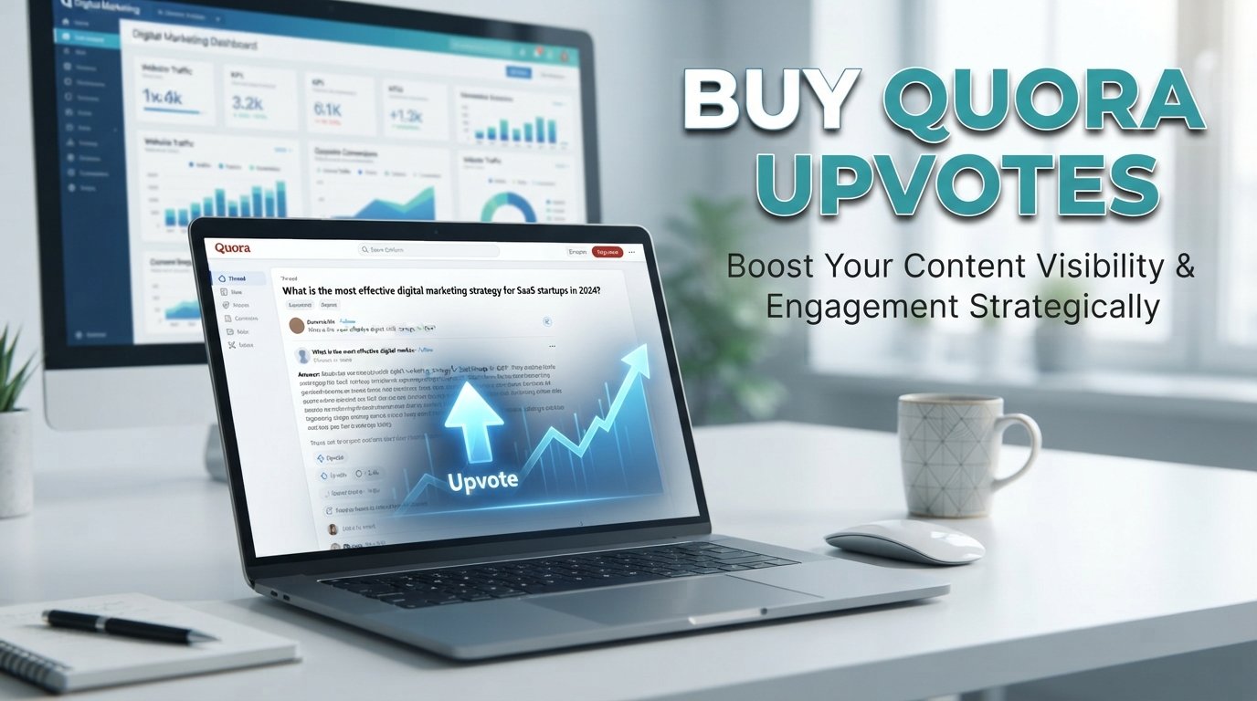 Buy Quora Upvotes: Smarter Ways to Boost Answer Visibility Online