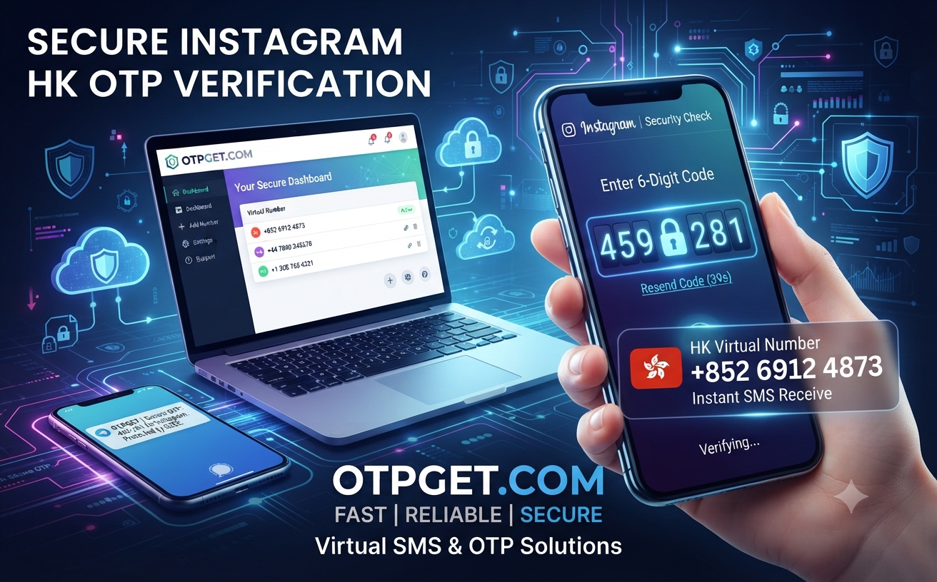 How to Get Instagram Hong Kong Number for Easy OTP Access Online