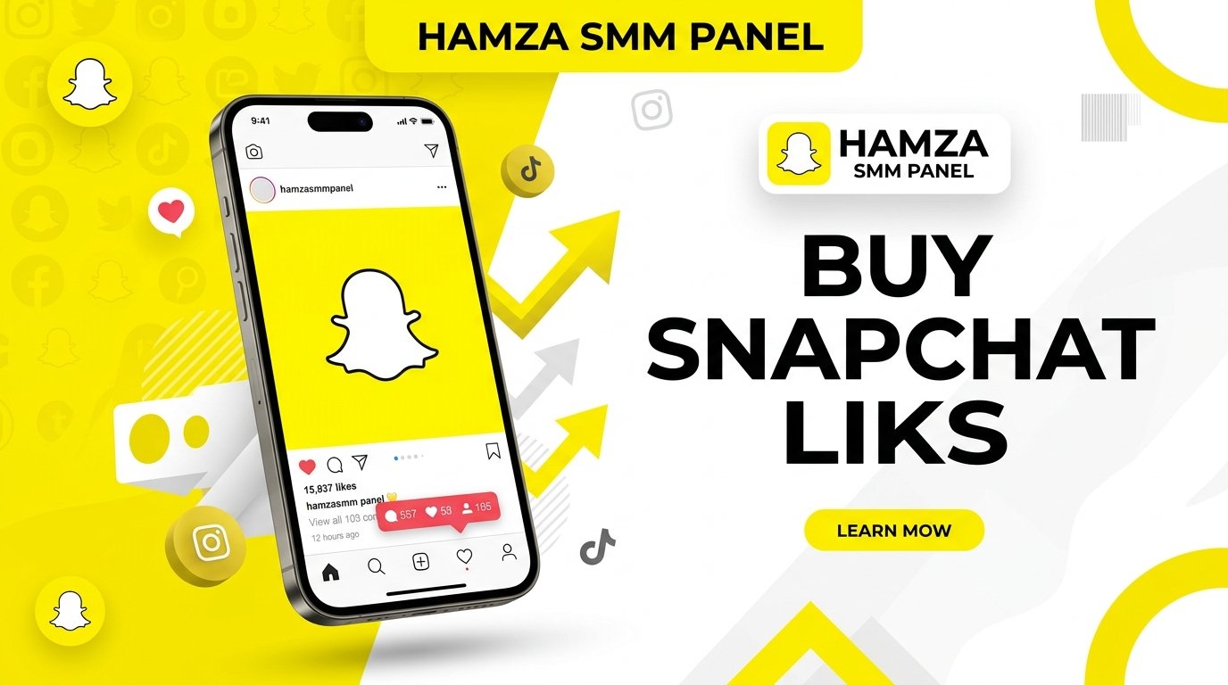 Buy Snapchat Likes from HAMZA SMM PANEL for Better Engagement