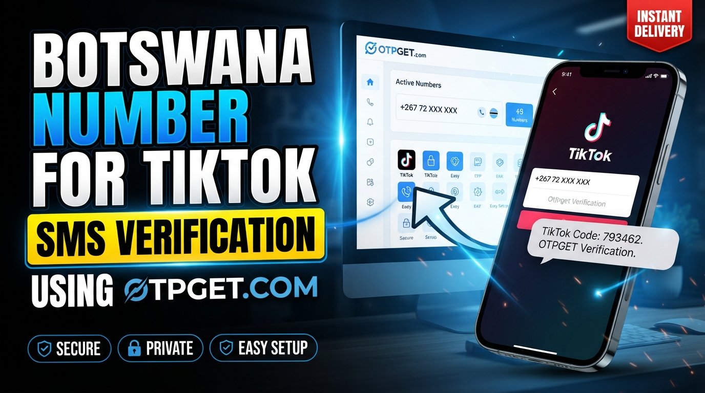 Botswana Number to Receive TikTok Code: OTPGet Complete Guide