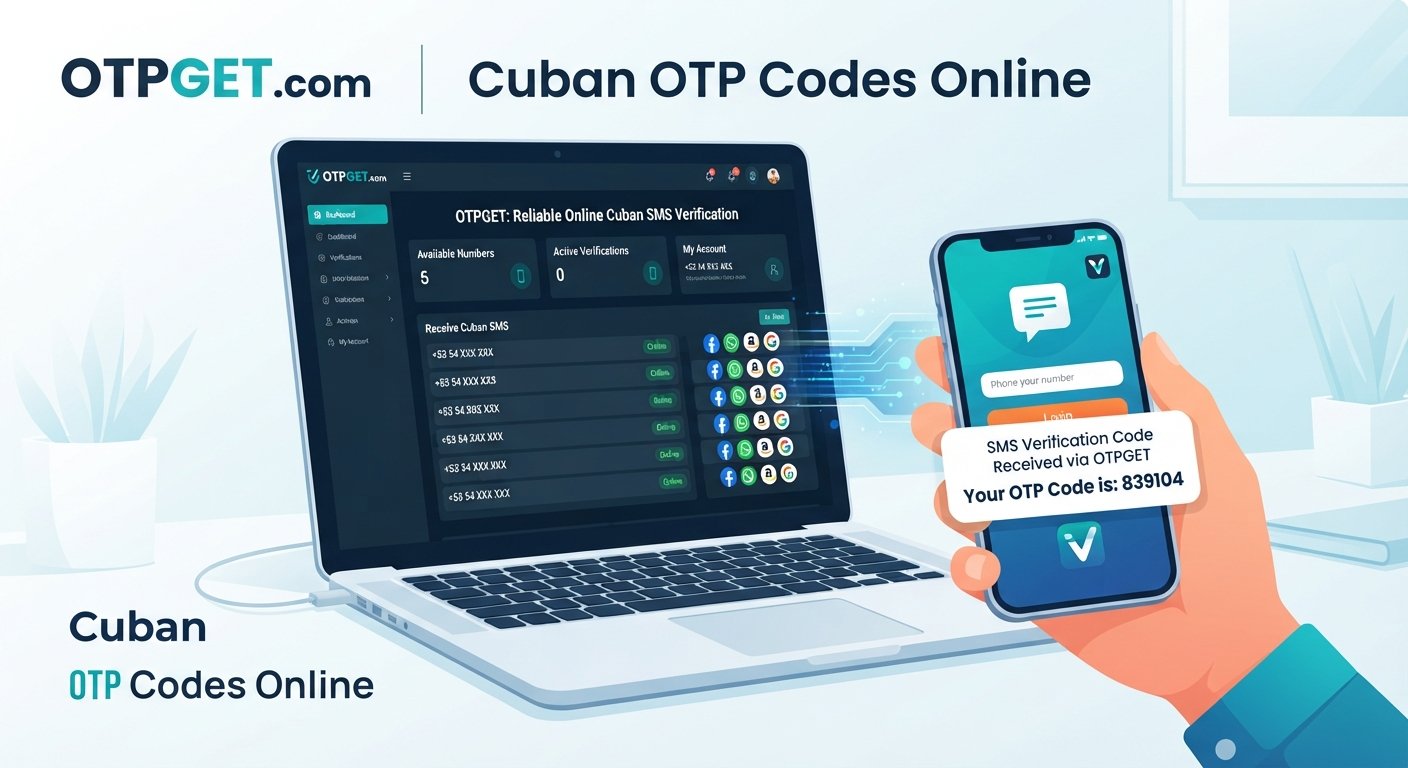 How to Receive Cuban OTP Codes Online: A Complete Guide for You