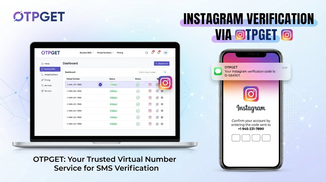 SEO Title: Instagram Verification with a Virtual Number: OTPGET Guidebook