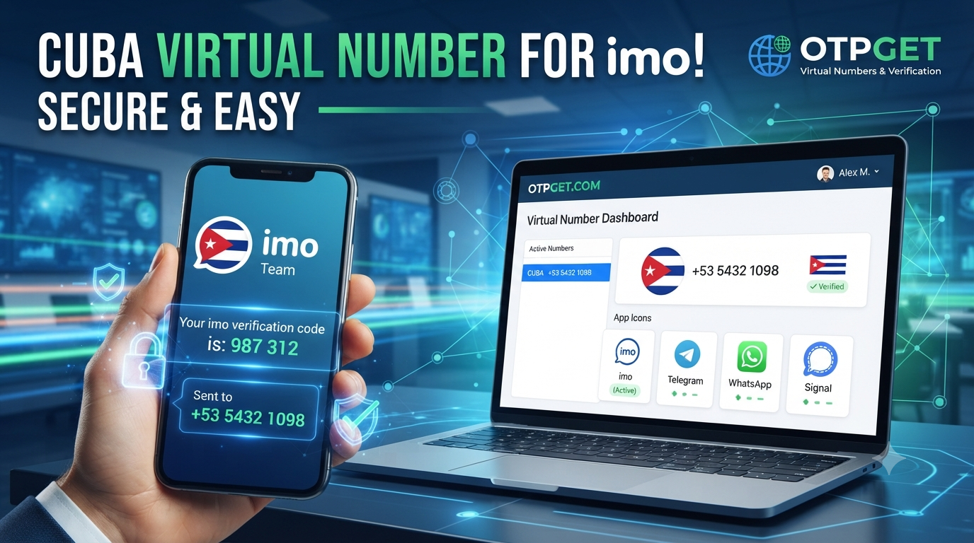 Get Cuba Virtual Number for imo Verification Easily with OTPGET
