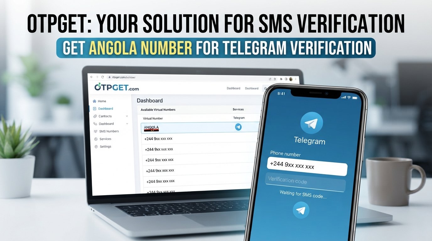 Buy Angola Number for Telegram Verification — OTPGET Solutions