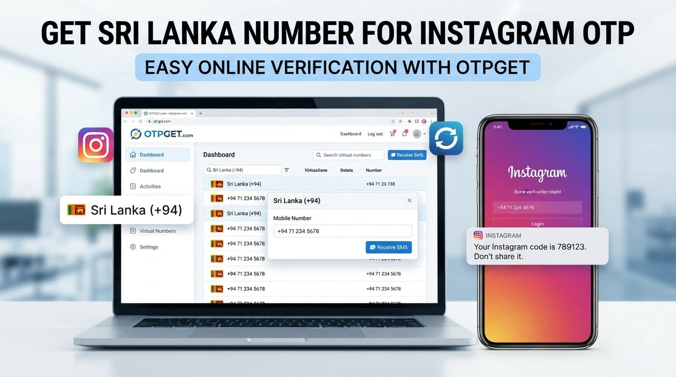 How to Get a Sri Lanka Number for Instagram OTP Online | OTPGet