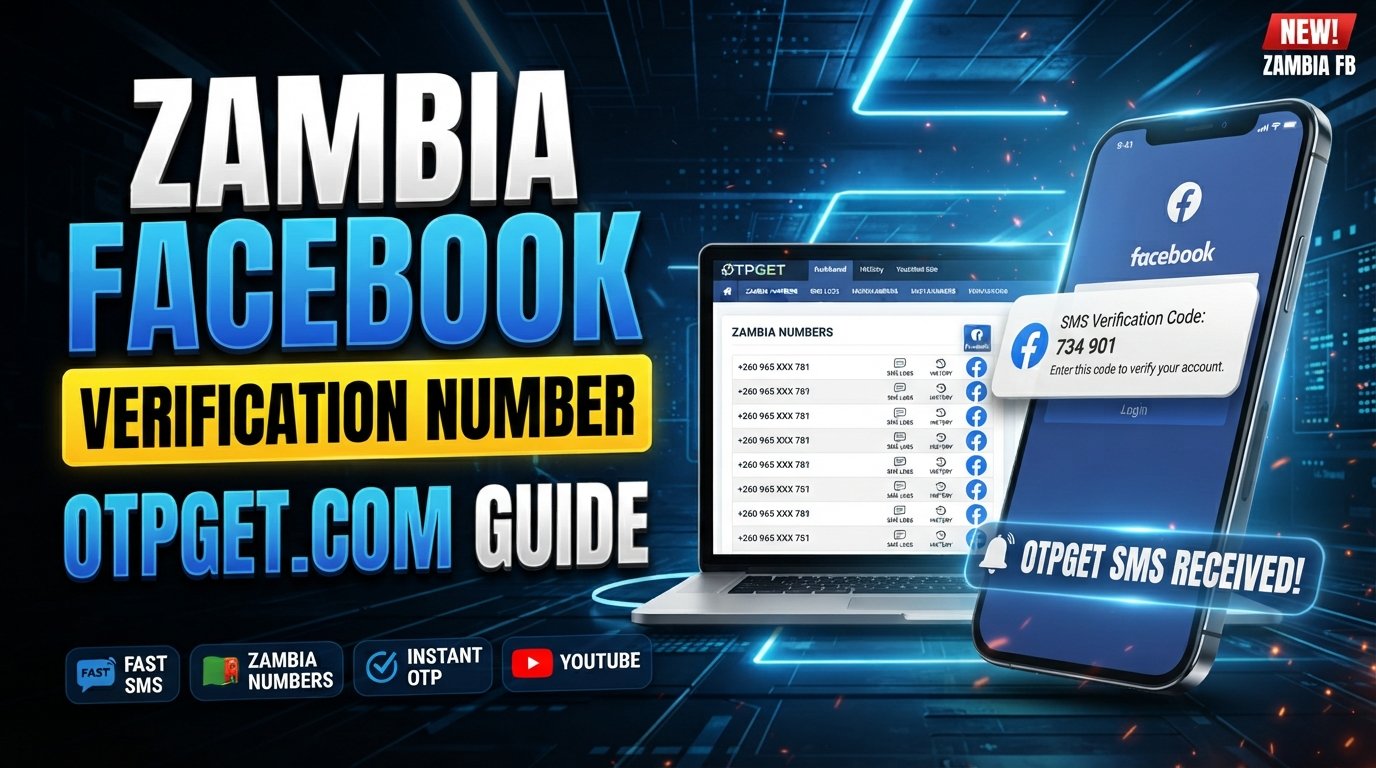 Zambia Facebook Verification Number: OTPGET Guide for Easy Setup