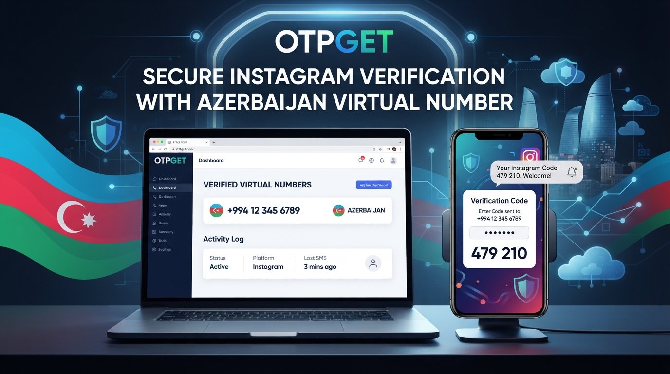 How to Get an Azerbaijan Number for Instagram OTP — OTPGET