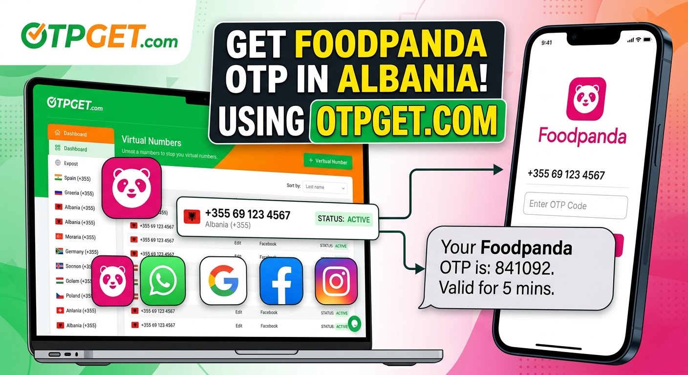 How to Get a Foodpanda Number in Albania with OTPGET for SMS