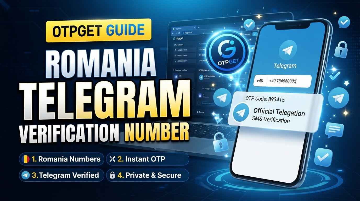 Romania Telegram Verification Number: OTPGet Guide and Tips & Help