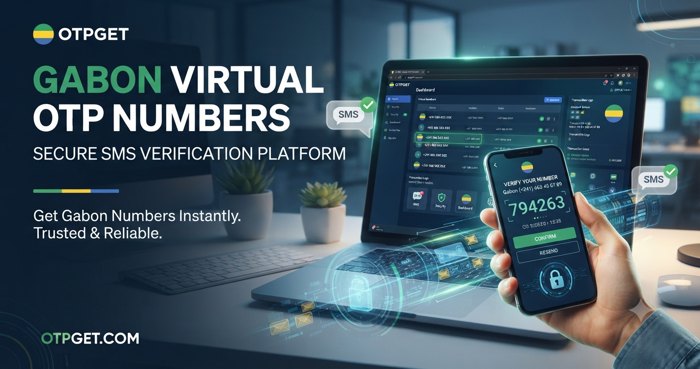 Gabon Virtual OTP Number — Secure Paid OTPGET Services