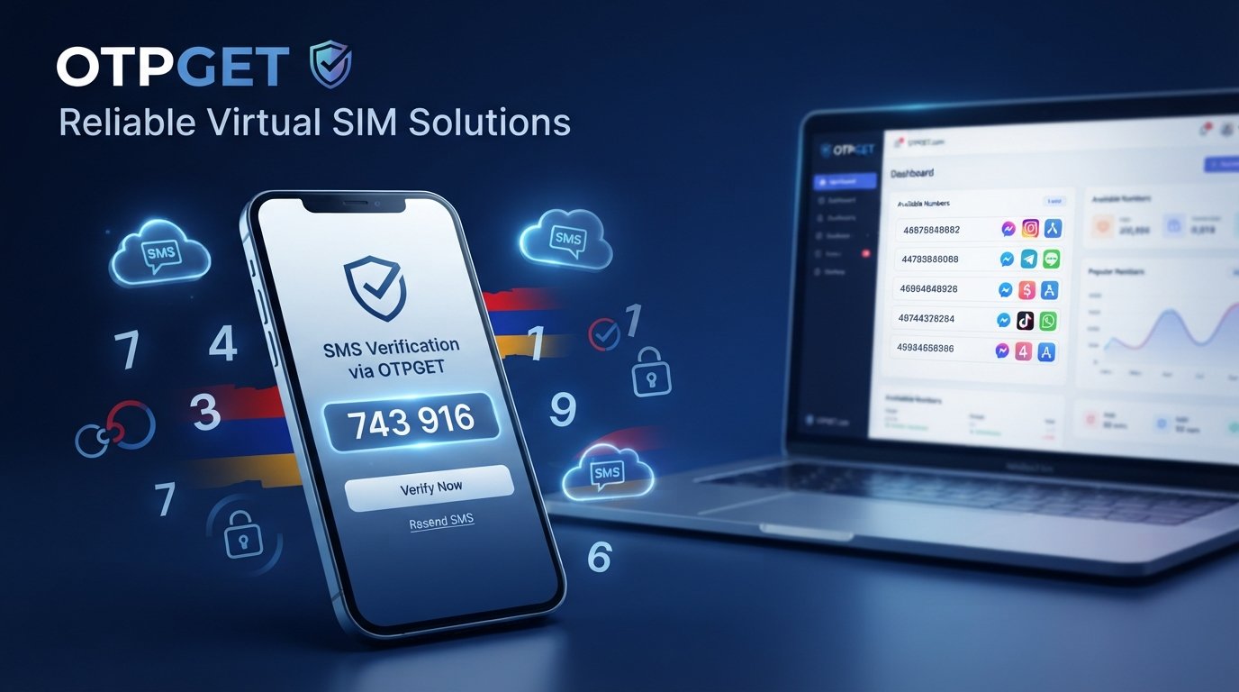 Armenia Virtual SIM for TikTok Verification — OTPGet Tips