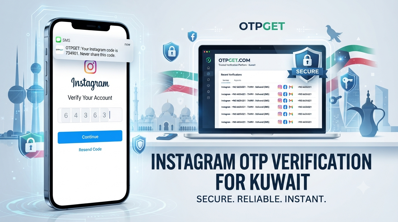 Instagram OTP Kuwait: Get Secure Verification Codes with OTPGET