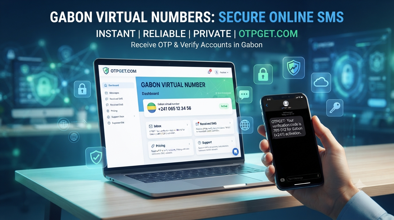 Buy Gabon Virtual Number — OTPGet Guide for Secure SMS