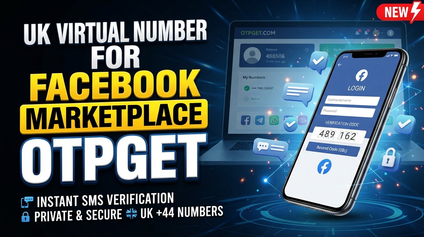 UK Virtual Number for Facebook Marketplace OTP Verification Guide