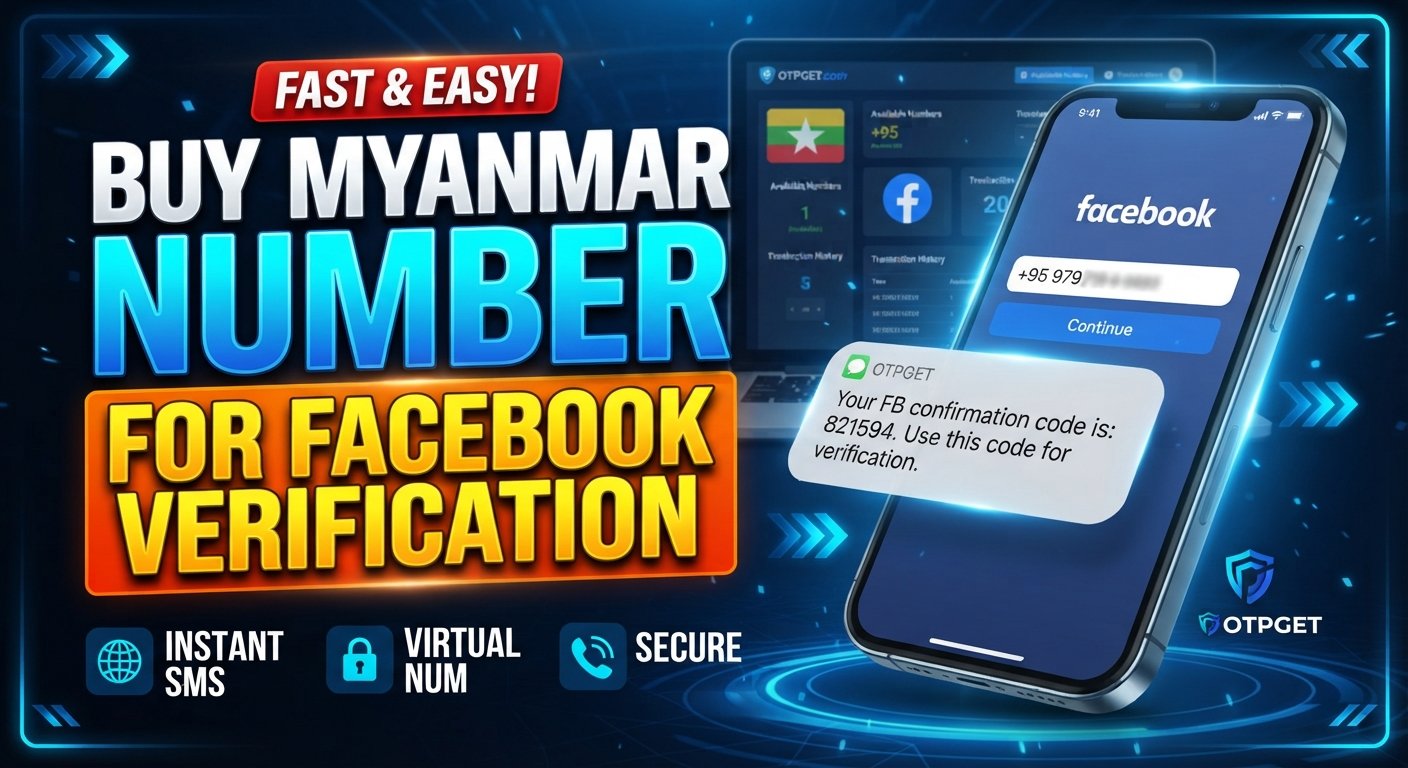 Buy Myanmar Number for Facebook Verification Online with OTPGet