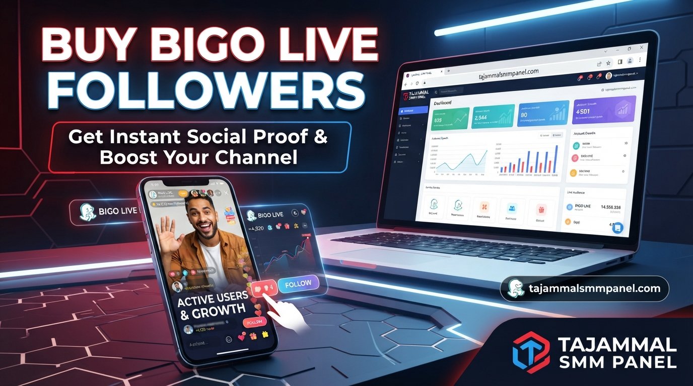 Buy BIGO LIVE Followers | TAJAMMAL SMM PANEL Growth